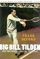�`���f���Z�[�^�[�͂������H: Big Bill Tilden: The Triumphs and the Tragedy