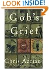 Gob's Grief: A Novel