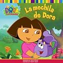 La mochila de Dora (Dora's Backpack) (Dora La Exploradora/Dora the Explorer) (Spanish Edition)