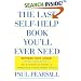 The Last Self Help Book You'll Ever Need: Repress Your Anger, Think Negatively, Be a Good Blamer, & Throttle Your Inner Child
