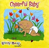 Brainy Music: Cheerful Baby