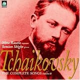 Tchaikovsky The Complete Songs Volume 2