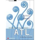 ATL . Der einfache Weg zur ATL-Anwendung (Programmer's Choice)von "Alexander Beck"
