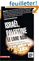 Isra�l, Palestine, le livre noir