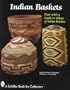 Indian Baskets (Schiffer Book for Collectors)