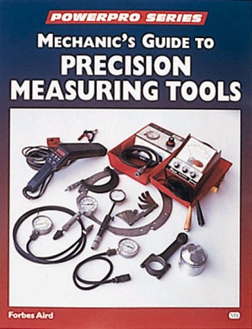 Mechanic's Guide to Precision Measurement Tools (Motorbooks Workshop)