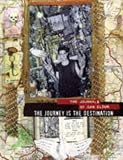 The Journey is the Destination: The Journals of Dan Eldon