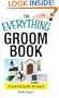 The Everything Groom Book: A Survival Guide for Men (Everything (Weddings))