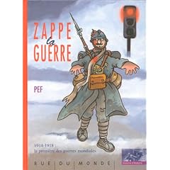 Zappe la guerre - 1914-1918 la premi�re des guerres