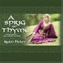 A Sprig of Thyme--A Collection of Irish and English Folk Songs