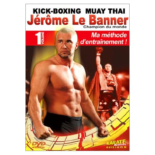 Jérôme Le Banner - Ma Méthode D'Entraînement Jérôme Le Banner - Ma Méthode D'Entraînement