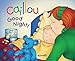 Caillou: Good Night (Hand-in-Hand series)