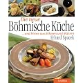 Neue b�hmische K�che: ...und Weine aus B�hmen und M�hren