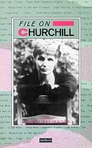 File on Churchill (Plays & Playwrights) (Plays and Playwrights)