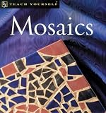Teach Yourself Mosaics