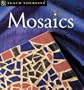Teach Yourself Mosaics