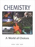 Chemistry: A World of Choices