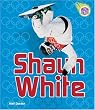 Shaun White (Amazing Athletes) Shaun White (Amazing Athletes)