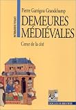 Revue Desclée de Brouwer  / Demeures médiévales : Coeur de la cité