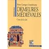 Demeures m�di�vales : Coeur de la cit�