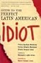 Guide to the Perfect Latin American Idiot