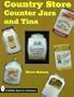 Country Store Counter Jars & T (Schiffer Book for Collectors)