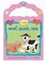 I Can Woof, Quack, Moo (My Carry-Around Action Books)