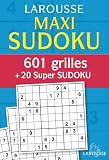 Maxi Sudoku : 601 Grilles + 20 super Sudoku