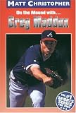 Greg Maddux: On the Mound with... (Athlete Biographies)