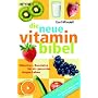 Die neue Vitamin-Bibel: Vitamine - Bausteine f�r ein gesundes, langes Leben  -