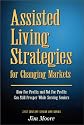 Assisted Living Strategies for Changing Markets