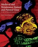 Cover of Medieval and Renaissance Stained Glass in the Victoria and Albert Museum by Paul Williamson 1851774033