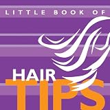 Little Book of Hair Tips (Little Books of Tips)