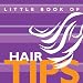 The Little Book of Hair Tips (Little Books of Tips)