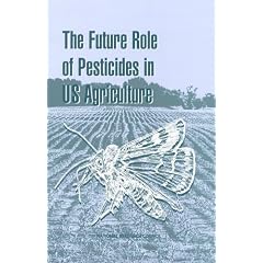 The Future Role of Pesticides in U. S. Agriculture