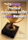 Try Praise: Practical Recognition Tactics for Busy Managers