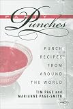 Party Punches: Punch Recipes from Around the World