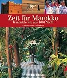 Zeit f&uuml;r Marokko: Traumziele wie aus 1001 Nacht - Astrid D&auml;rr