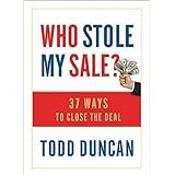 Who Stole My Sale: 23 Ways to Close the Deal