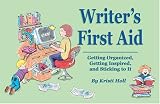 Books : Writer's First Aid: Getting Organized, Getting Inspired, and Sticking to It