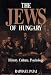 The Jews of Hungary: History, Culture, Psychology
