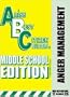 Anger Management: Arise Best Citizen Builder Middle School Series