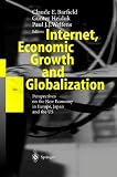 Internet, Economic Growth and Globalization: Perspectives on the New Economy in Europe, Japan and the USA