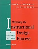 Mastering the Instructional Design Process : A Systematic Approach, 2nd Edition
