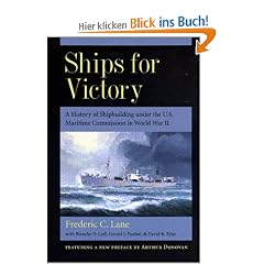 Ships for Victory: A History of Shipbuilding Under the U.S. Maritime Commission in World War II