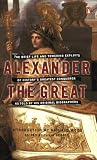 Alexander the Great: The Brief Life and Towering Exploits of Historys Greatest Conqueror--As Told By His Original Biographers