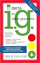 La Dieta del Indice Glucemico / The G. I. Diet: The Easy, Healthy Way to Permanent Weight Loss (Spanish Edition)