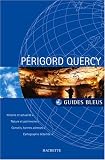 P&eacute;rigord Quercy - Marie-Pascale Rauzier, Isabelle Bruno