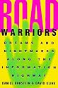 Road Warriors: Dreams and Nightmares Along the Information Highway