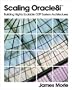 Scaling Oracle8i™: Building Highly Scalable OLTP System Architectures
